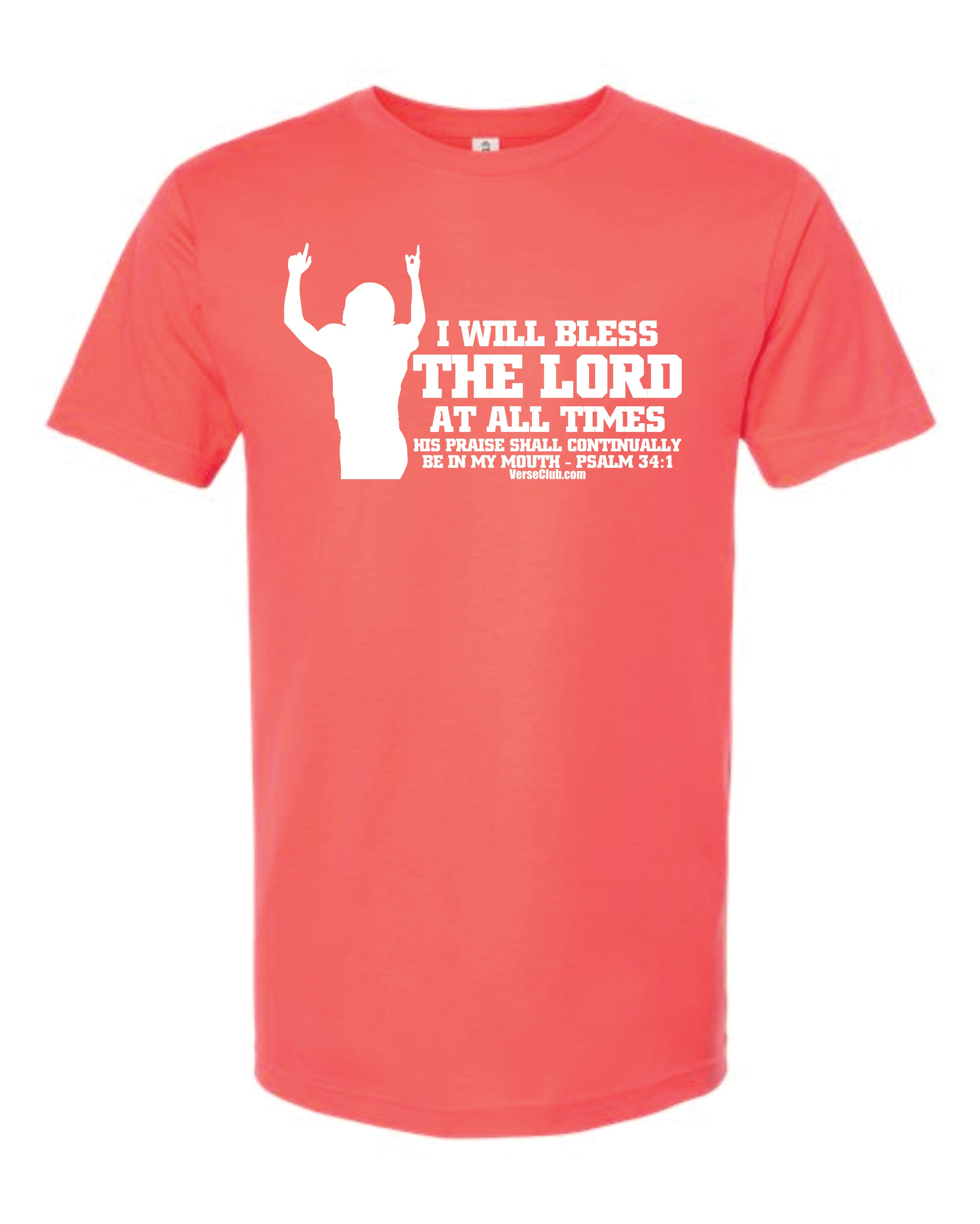 AM38 Psalm 34:1 Shirt Bright Coral with White Ink