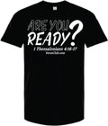 Are You Ready? Black Shirt With White Ink