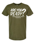 Are You Ready? Shirt