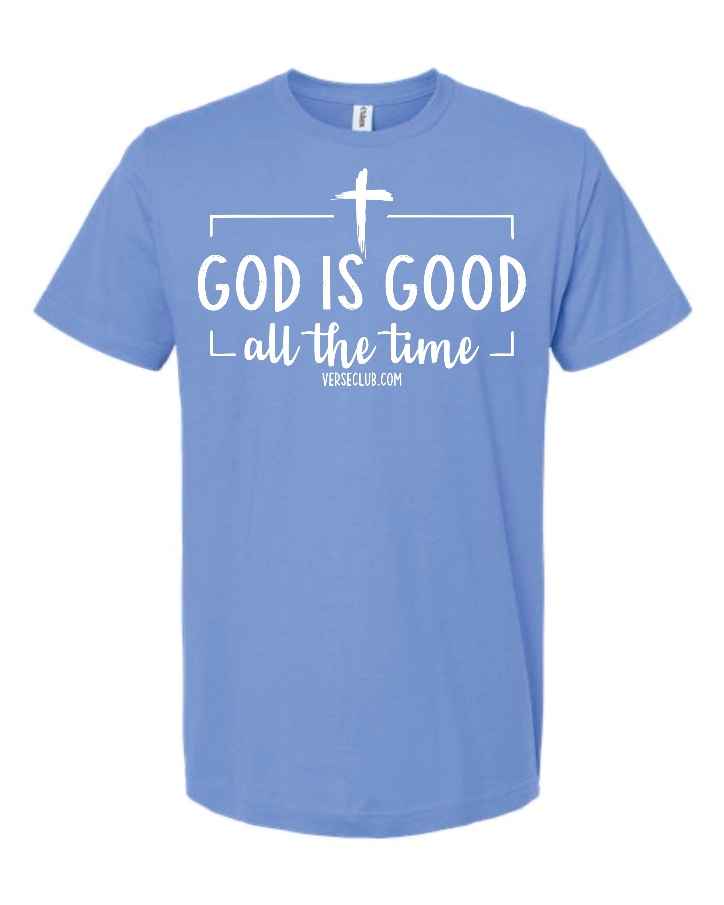 God Is Good All The Time Shirt