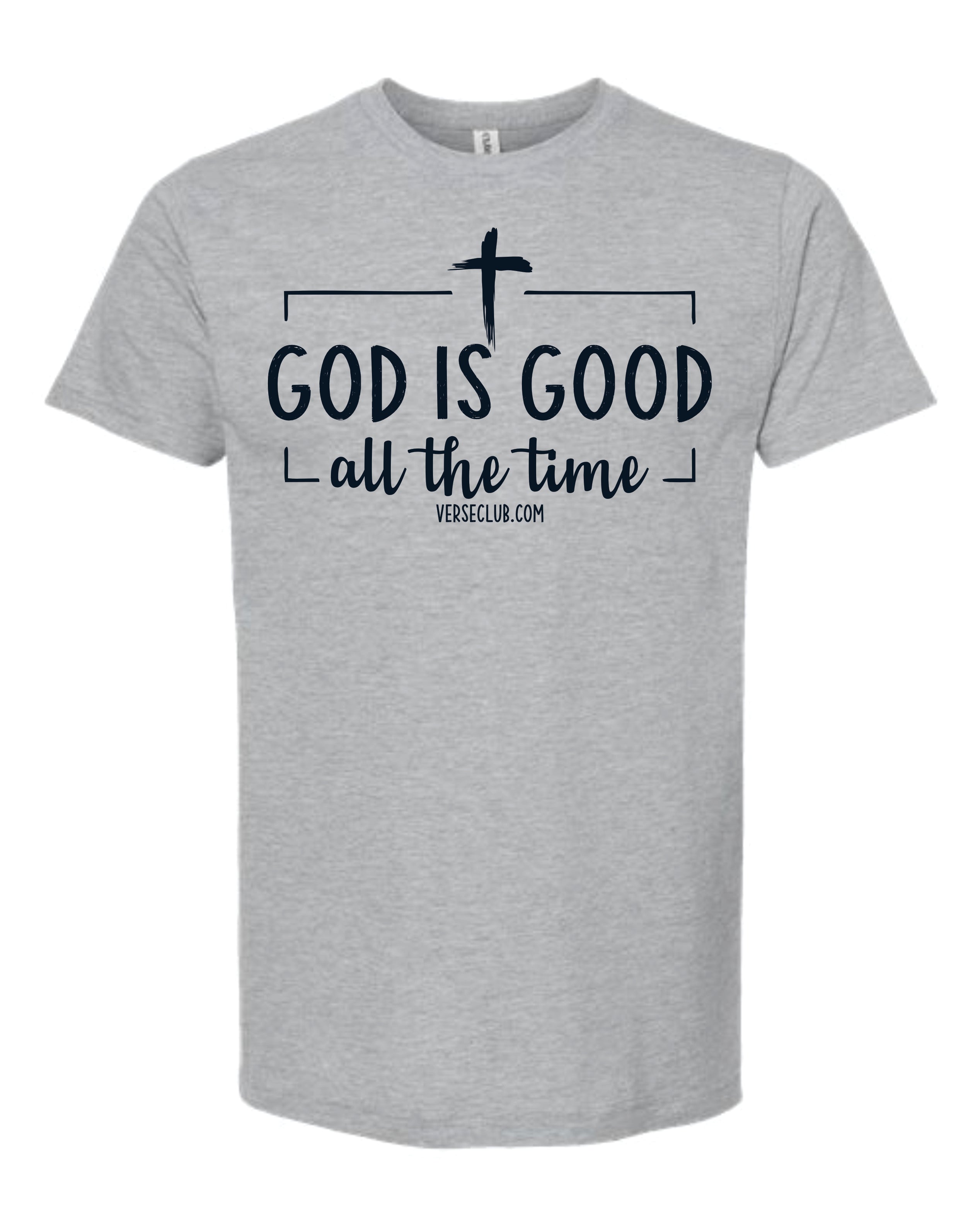 God Is Good All The Time Shirt