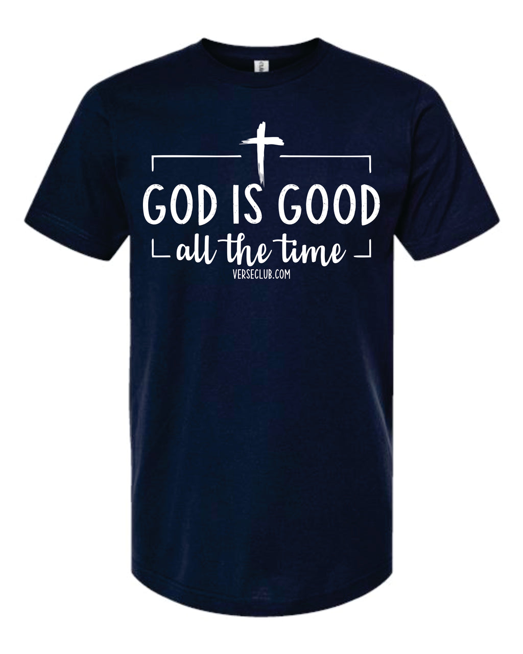 God Is Good All The Time Shirt