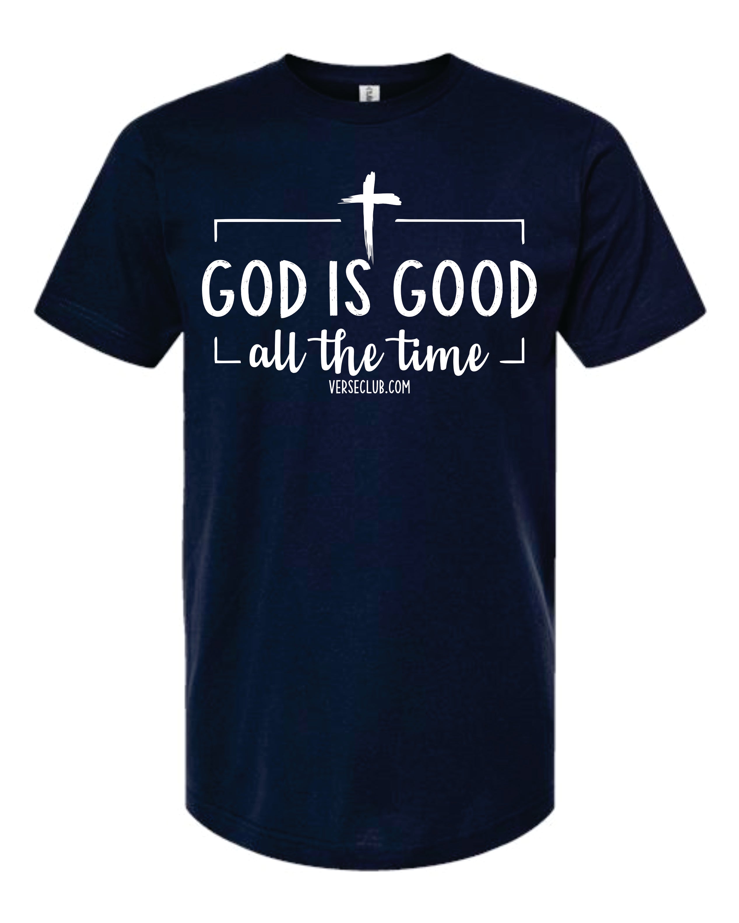 God Is Good All The Time Shirt