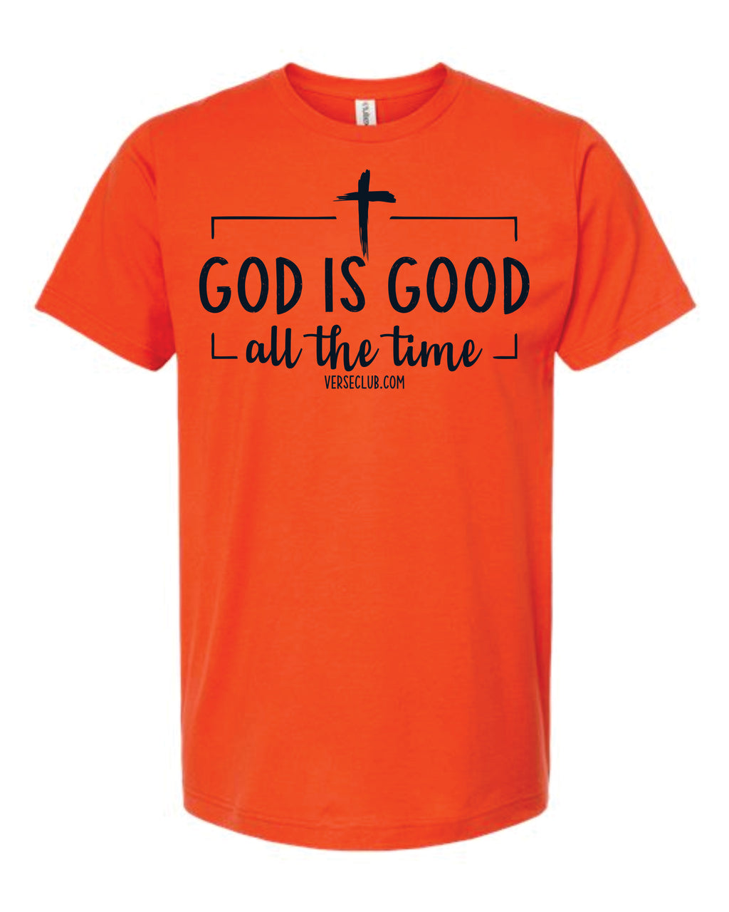 God Is Good All The Time Shirt
