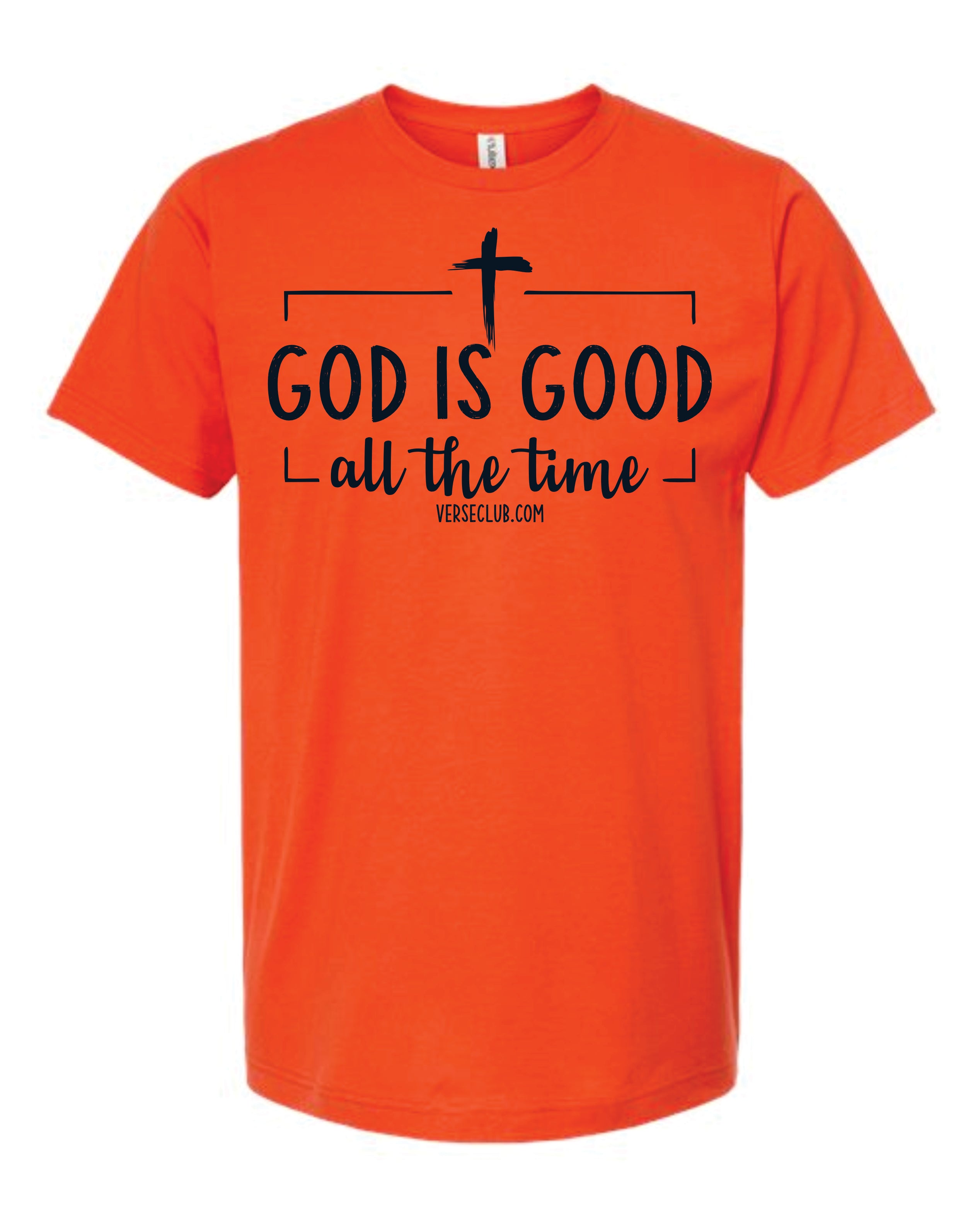 God Is Good All The Time Shirt