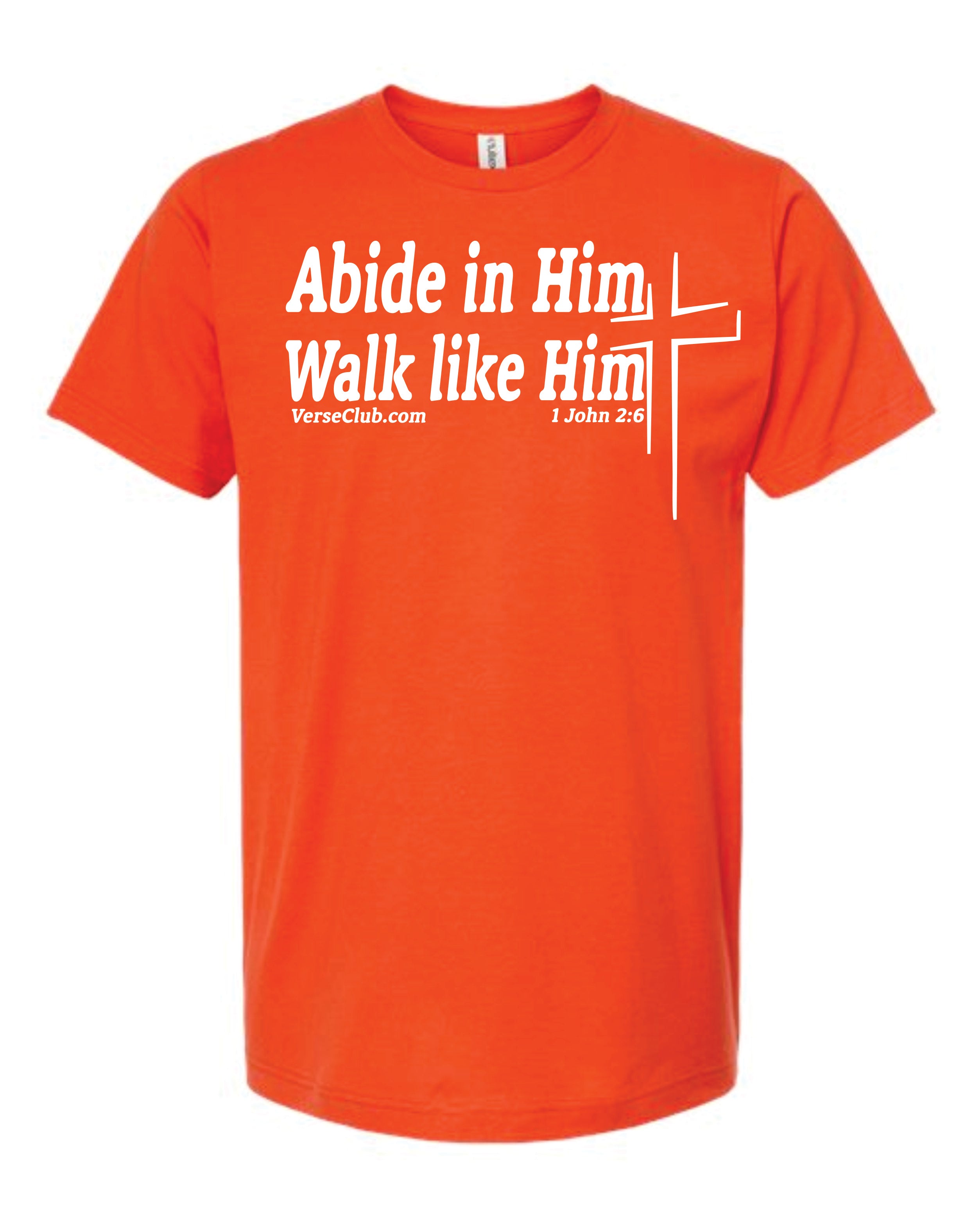 MaxG 1st John 2:6 Abide Shirt Orange with White Ink
