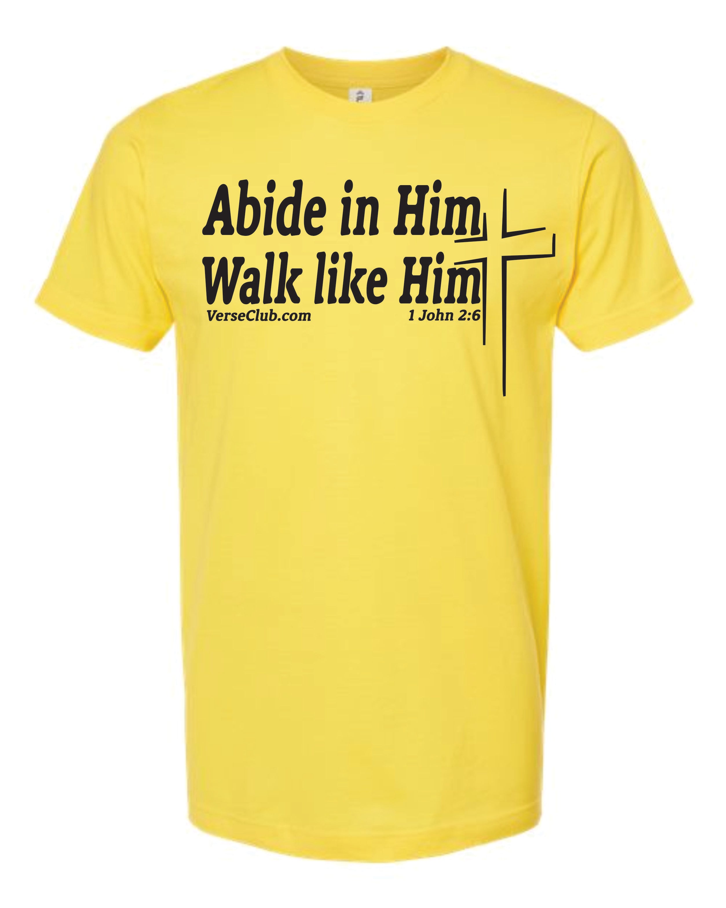MaxG 1st John 2:6 Abide Shirt Sunshine with Black Ink