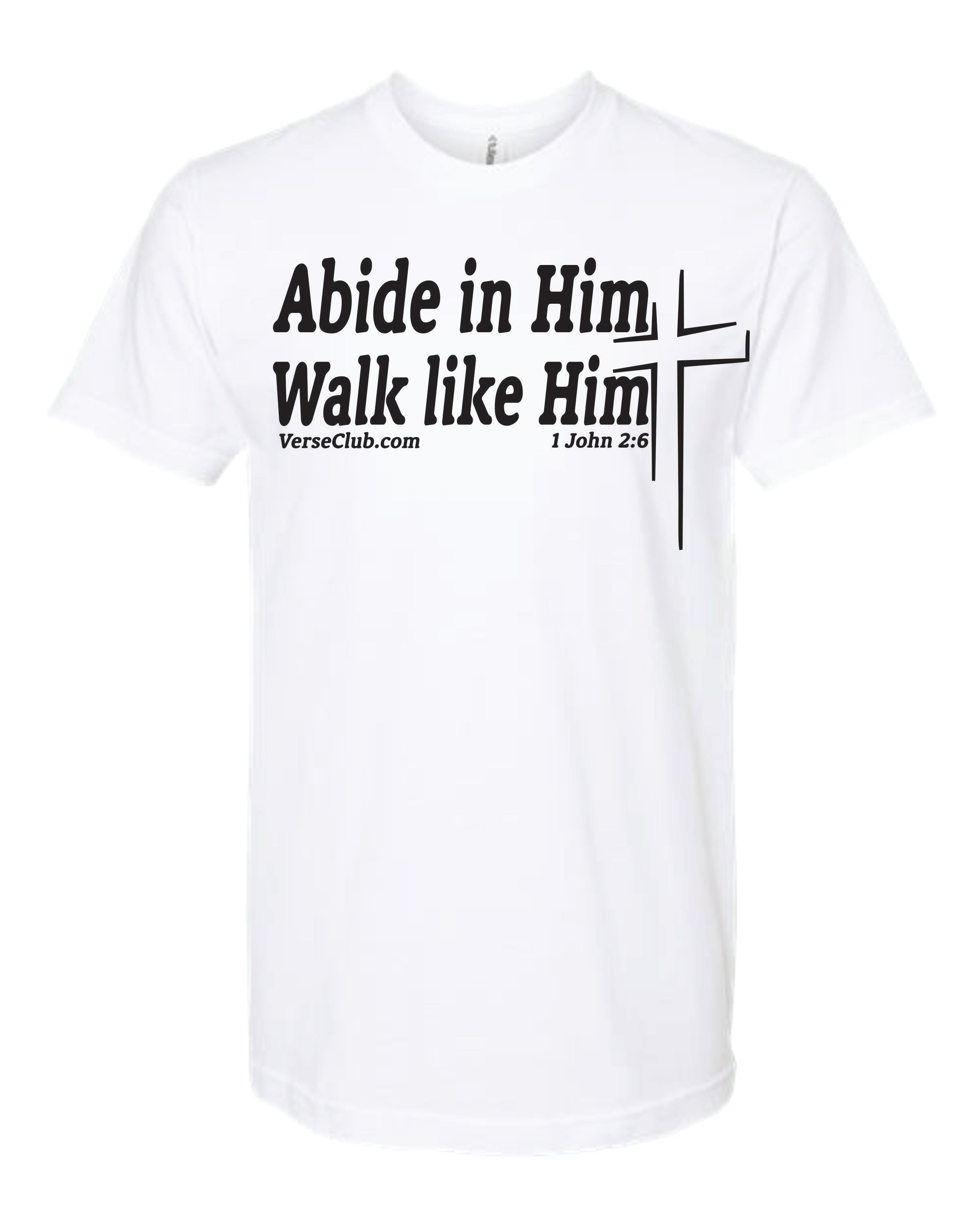 MaxG 1st John 2:6 Abide Shirt White with Black Ink